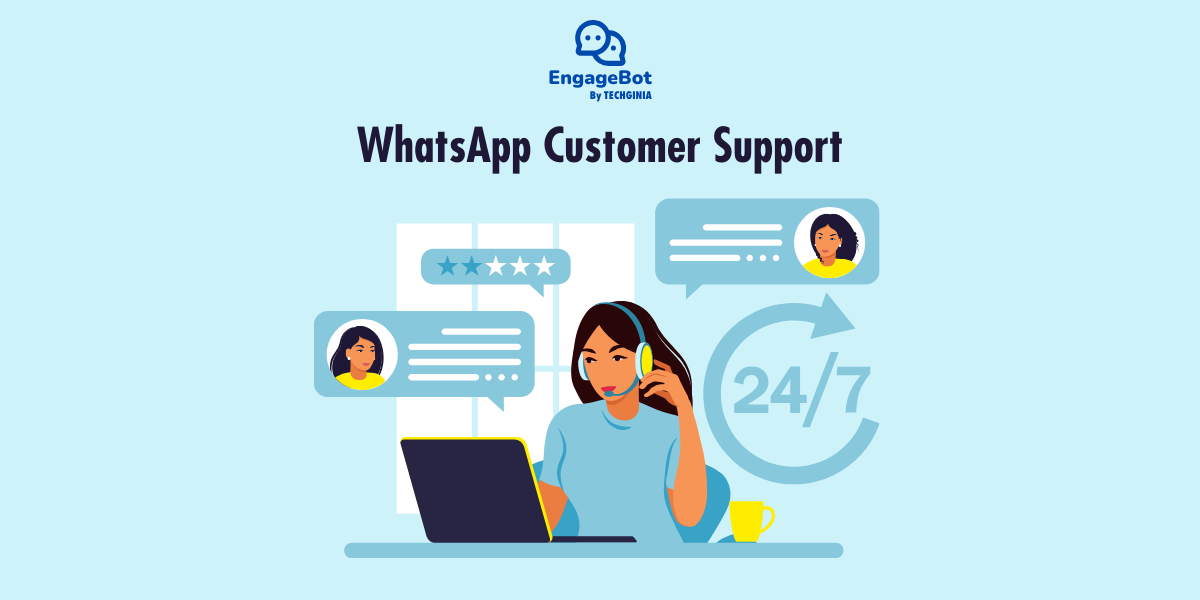 Why do you need WhatsApp for Customer Support Services?